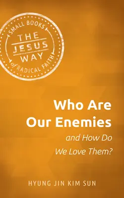 Qui sont nos ennemis et comment les aimons-nous ? - Who Are Our Enemies and How Do We Love Them?