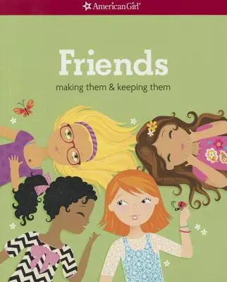 Friends (Revised) : Se faire des amis et les garder - Friends (Revised): Making Them & Keeping Them