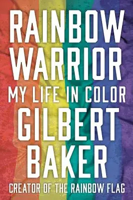 Le guerrier arc-en-ciel : Ma vie en couleur - Rainbow Warrior: My Life in Color