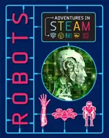 Aventures STEAM : Robots - Adventures in STEAM: Robots