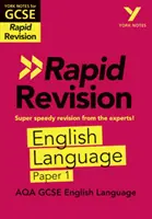 York Notes for AQA GCSE (9-1) Rapid Revision : English Language Paper 1 - Rattraper le retard, réviser et être prêt pour les évaluations de 2021 et les examens de 2022 - York Notes for AQA GCSE (9-1) Rapid Revision: English Language Paper 1 - Catch up, revise and be ready for 2021 assessments and 2022 exams