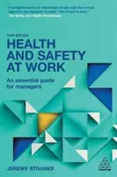 Santé et sécurité au travail - Un guide essentiel pour les cadres - Health and Safety at Work - An Essential Guide for Managers