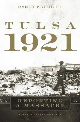 Tulsa, 1921 : Reportage sur un massacre - Tulsa, 1921: Reporting a Massacre