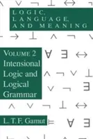 Logique, langage et sens, volume 2 : Logique intensionnelle et grammaire logique - Logic, Language, and Meaning, Volume 2: Intensional Logic and Logical Grammar