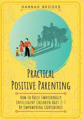 Pratique de l'éducation positive - Practical Positive Parenting