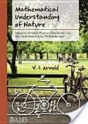 La compréhension mathématique de la nature - Essais sur les phénomènes physiques étonnants et leur compréhension par les mathématiciens - Mathematical Understanding of Nature - Essays on Amazing Physical Phenomena and their Understanding by Mathematicians