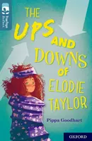 Oxford Reading TreeTops Reflect : Niveau 19 d'Oxford : Les hauts et les bas d'Elodie Taylor - Oxford Reading Tree TreeTops Reflect: Oxford Level 19: The Ups and Downs of Elodie Taylor