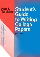 Guide de l'étudiant pour la rédaction de travaux universitaires, cinquième édition - Student's Guide to Writing College Papers, Fifth Edition