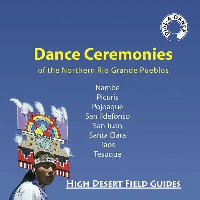 Cérémonies de danse des Pueblos du nord du Rio Grande - Dance Ceremonies of the Northern Rio Grande Pueblos