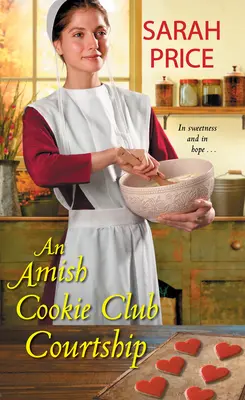 La cour d'un club de biscuits amish - An Amish Cookie Club Courtship