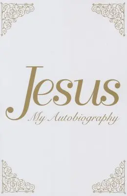 Jésus : Mon autobiographie - Jesus: My Autobiography