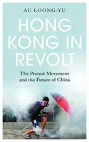 Hong Kong en révolte - Hong Kong in Revolt