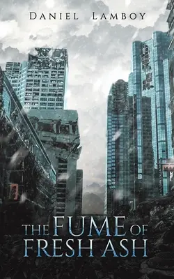 La fumée des cendres fraîches - The Fume of Fresh Ash