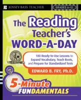 The Reading Teacher's Word-A-Day Grades 6-12 : 180 Ready-To-Use Lessons to Expand Vocabulary, Teach Roots, and Prepare for Standardized Tests (en anglais) - The Reading Teacher's Word-A-Day Grades 6-12: 180 Ready-To-Use Lessons to Expand Vocabulary, Teach Roots, and Prepare for Standardized Tests