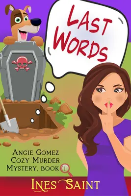 Last Words (Mystère du meurtre d'Angie Gomez, livre 1) - Last Words (an Angie Gomez Murder Mystery, Book 1)