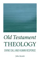 Théologie de l'Ancien Testament : Appel divin et réponse humaine - Old Testament Theology: Divine Call and Human Response