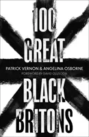 100 grands Noirs britanniques - 100 Great Black Britons