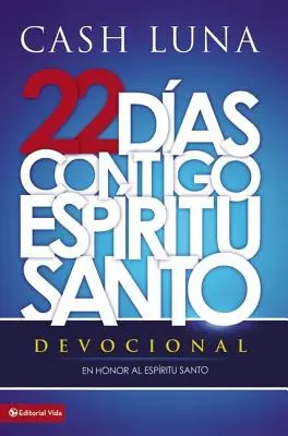 22 Das Contigo, Espritu Santo : Devocional - 22 Das Contigo, Espritu Santo: Devocional