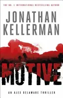 Motive (série Alex Delaware, livre 30) - Un thriller psychologique tortueux et inoubliable. - Motive (Alex Delaware series, Book 30) - A twisting, unforgettable psychological thriller