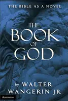 Le Livre de Dieu : La Bible comme un roman - The Book of God: The Bible as a Novel