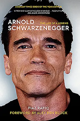 Arnold Schwarzenegger : La vie d'une légende - Arnold Schwarzenegger: The Life of a Legend