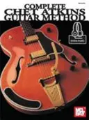 Méthode complète de guitare de Chet Atkins - Complete Chet Atkins Guitar Method