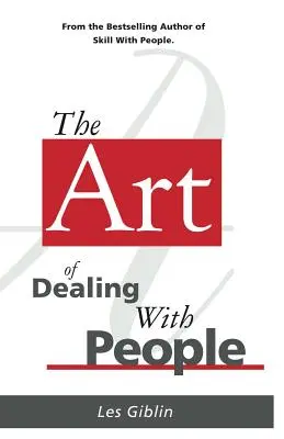 L'art de traiter avec les gens - The Art of Dealing with People