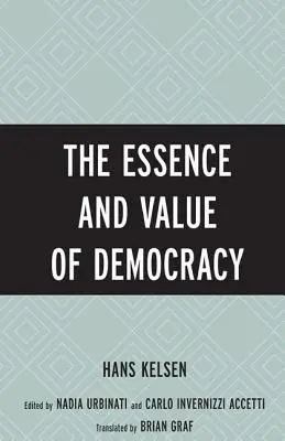 L'essence et la valeur de la démocratie - The Essence and Value of Democracy