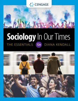 La sociologie à notre époque : L'essentiel : L'essentiel - Sociology in Our Times: The Essentials: The Essentials