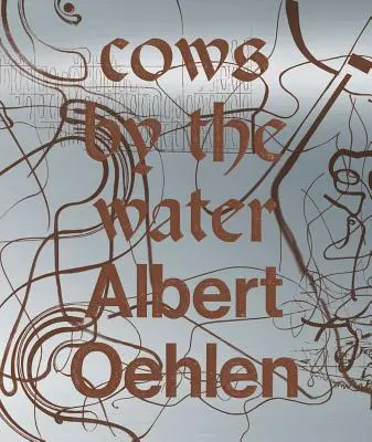 Albert Oehlen : Les vaches au bord de l'eau - Albert Oehlen: Cows by the Water