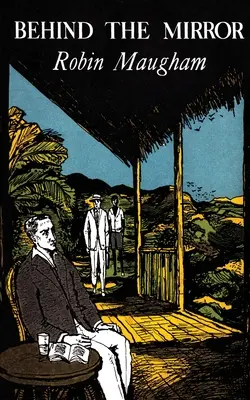 Derrière le miroir (Classiques Valancourt du 20e siècle) - Behind the Mirror (Valancourt 20th Century Classics)