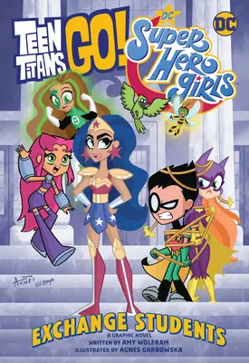 Teen Titans Go!/DC Super Hero Girls : Échange d'étudiants ! - Teen Titans Go!/DC Super Hero Girls: Exchange Students!