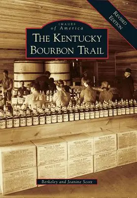 La route du bourbon du Kentucky - The Kentucky Bourbon Trail