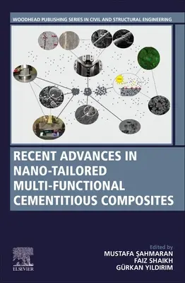 Avancées récentes dans le domaine des composites cimentaires multifonctionnels nanotaillés - Recent Advances in Nano-Tailored Multi-Functional Cementitious Composites