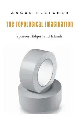 L'imagination topologique : Sphères, bords et îles - Topological Imagination: Spheres, Edges, and Islands