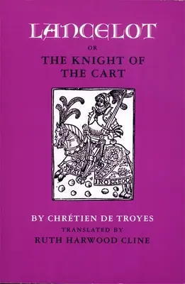 Lancelot, ou le chevalier de la charrette - Lancelot; Or, the Knight of the Cart