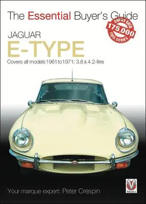 Jaguar E-Type : Tous les modèles de 1961 à 1971 : 3.8 et 4.2 litres - Jaguar E-Type: Covers All Models 1961 Go 1971: 3.8 & 4.2-Litre