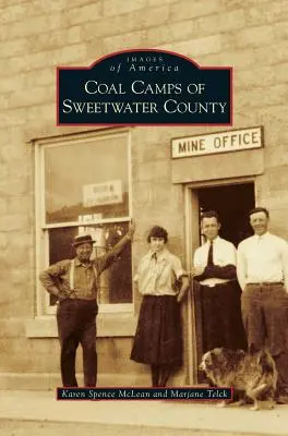 Les camps de charbon du comté de Sweetwater - Coal Camps of Sweetwater County