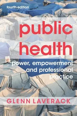 Santé publique : Pouvoir, autonomisation et pratique professionnelle - Public Health: Power, Empowerment and Professional Practice