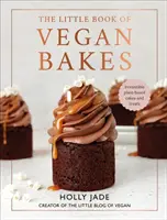 Little Book of Vegan Bakes - D'irrésistibles gâteaux et friandises à base de plantes - Little Book of Vegan Bakes - Irresistible plant-based cakes and treats