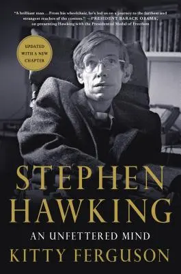 Stephen Hawking : Un esprit sans entraves - Stephen Hawking: An Unfettered Mind