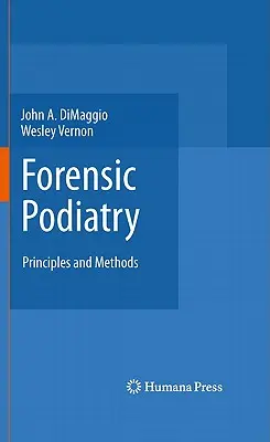 Podologie médico-légale : Principes et méthodes - Forensic Podiatry: Principles and Methods