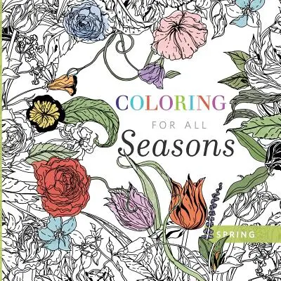 Coloriage pour toutes les saisons : Printemps - Coloring for All Seasons: Spring