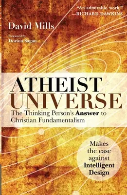 L'univers athée : La réponse de la personne pensante au fondamentalisme chrétien - Atheist Universe: The Thinking Person's Answer to Christian Fundamentalism