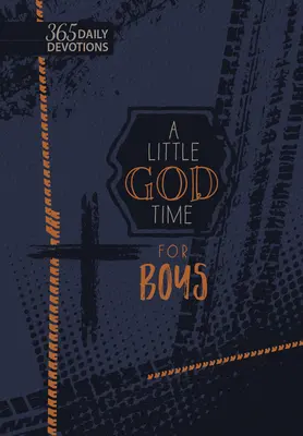 Un peu de temps pour Dieu pour les garçons, édition cadeau en similicuir : 365 Devotions quotidiennes - A Little God Time for Boys Faux Leather Gift Edition: 365 Daily Devotions