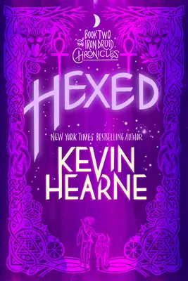 Hexed : Livre 2 des Chroniques du Druide de Fer - Hexed: Book Two of the Iron Druid Chronicles