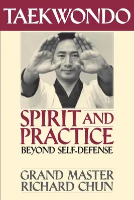 L'esprit et la pratique du Taekwondo : Au-delà de l'autodéfense - Taekwondo Spirit and Practice: Beyond Self-Defense
