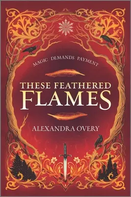 Ces flammes à plumes - These Feathered Flames