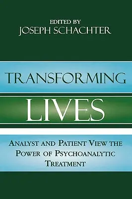 Transformer des vies : L'analyste et le patient voient le pouvoir du traitement psychanalytique - Transforming Lives: Analyst and Patient View the Power of Psychoanalytic Treatment