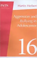 Agressions et brimades à l'adolescence - Aggression and Bullying in Adolescence